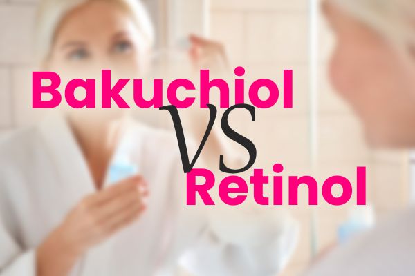 Bakuchiol nebo retinol? Co je lepší volba?